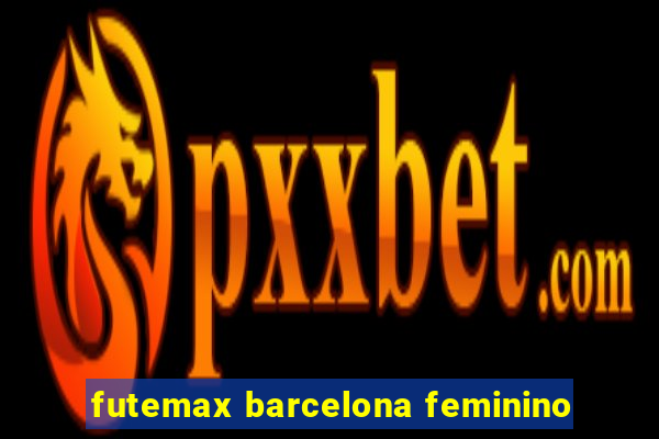 futemax barcelona feminino